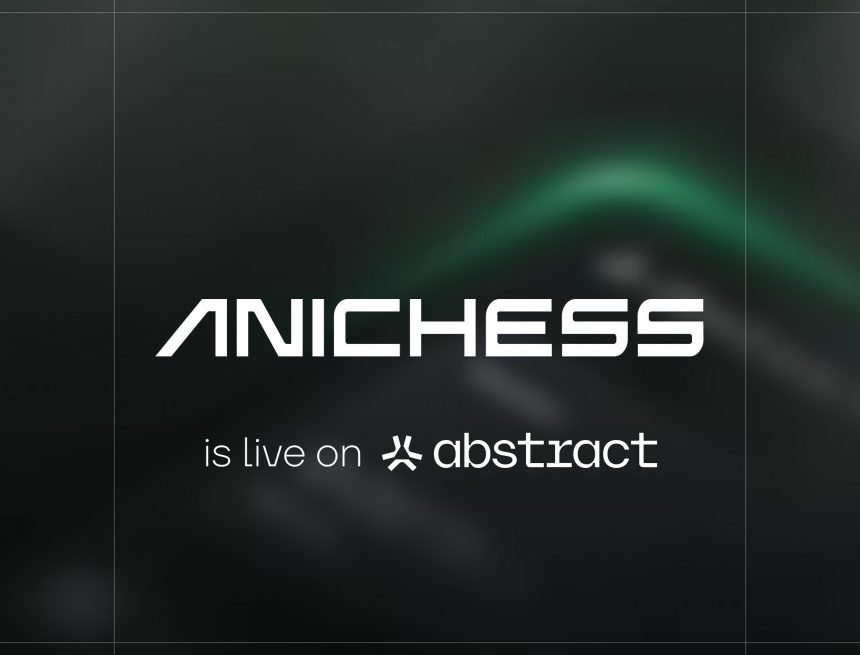 G1ImsC4XwAAuHfR Anichess Now Live on AbstractChain