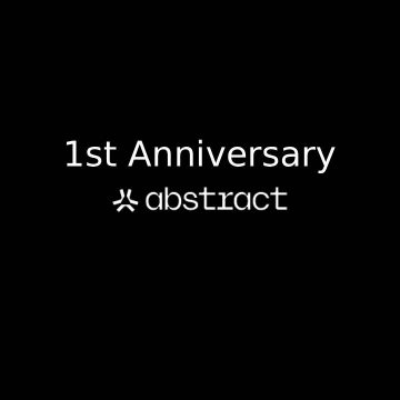 Abstract Chain Celebrates Its First Anniversary With Major Ecosystem Milestones