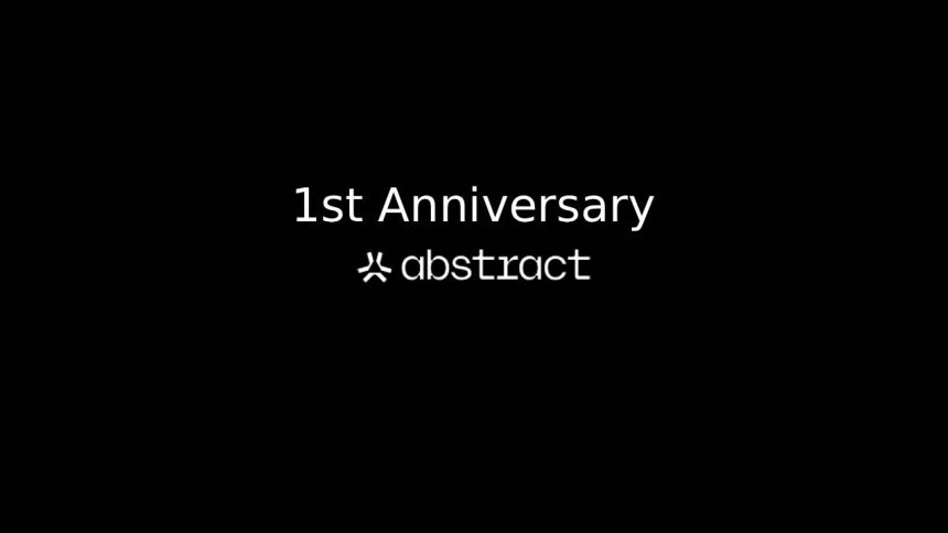 abstract Abstract Chain Celebrates Its First Anniversary With Major Ecosystem Milestones
